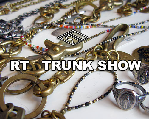 RT　“TRUNK SHOW”