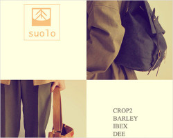 ～ 5minutes Style ～　「suolo　“CROP2・BARLEY・IBEX・DEE・CROP middle・NAPPASAC・GRAB・BELL”」